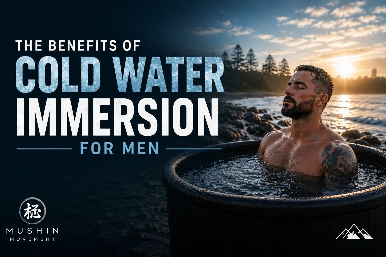The Benefits of Cold Water Immersion for Men