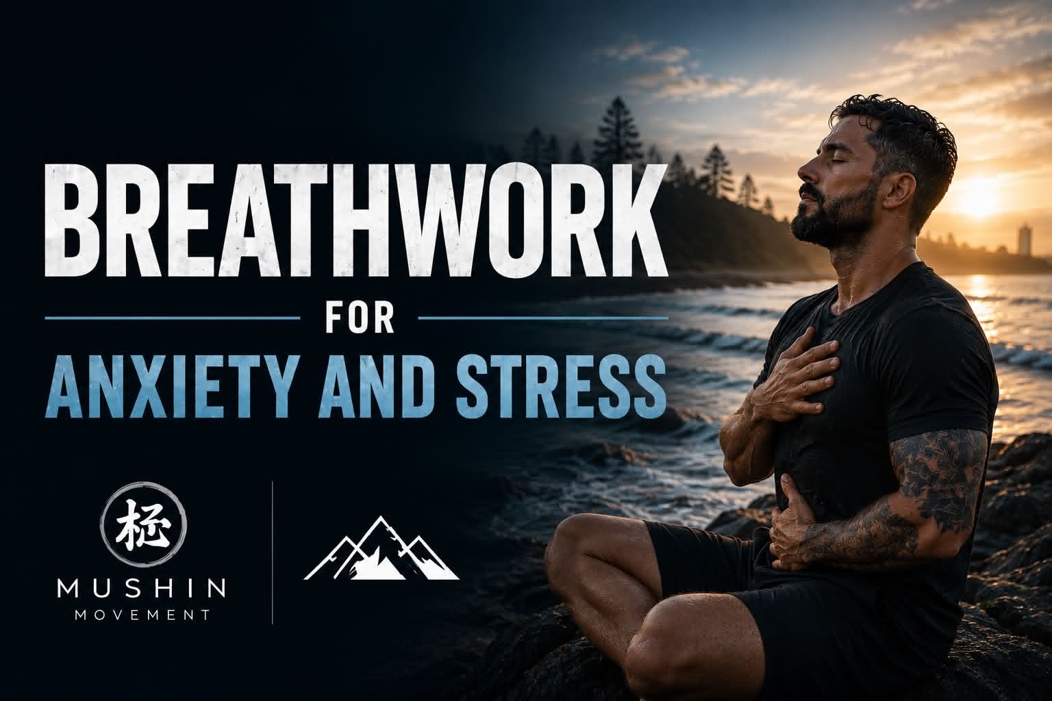 Breathwork for Anxiety and Stress