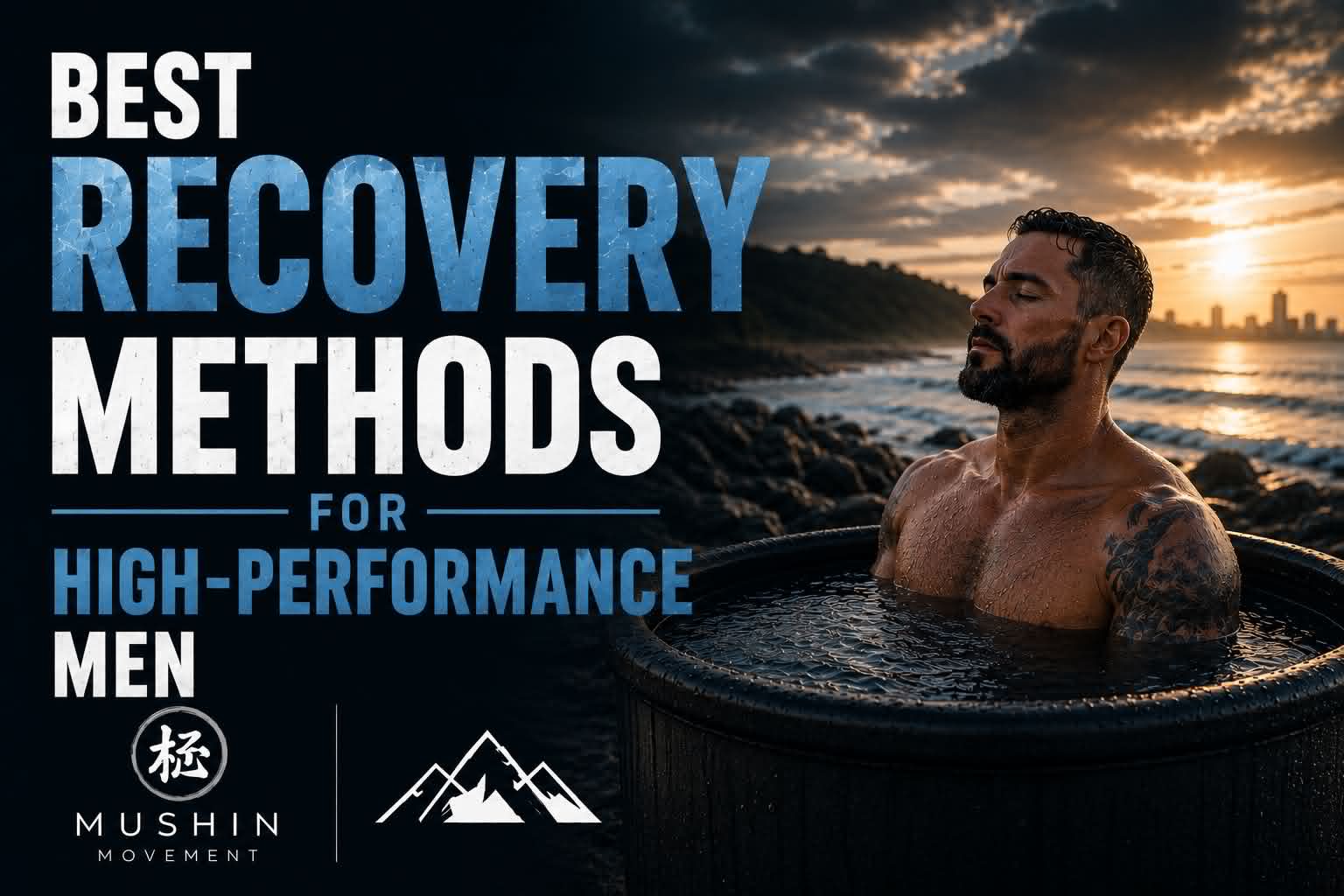 Best Recovery Methods for High Performance Men