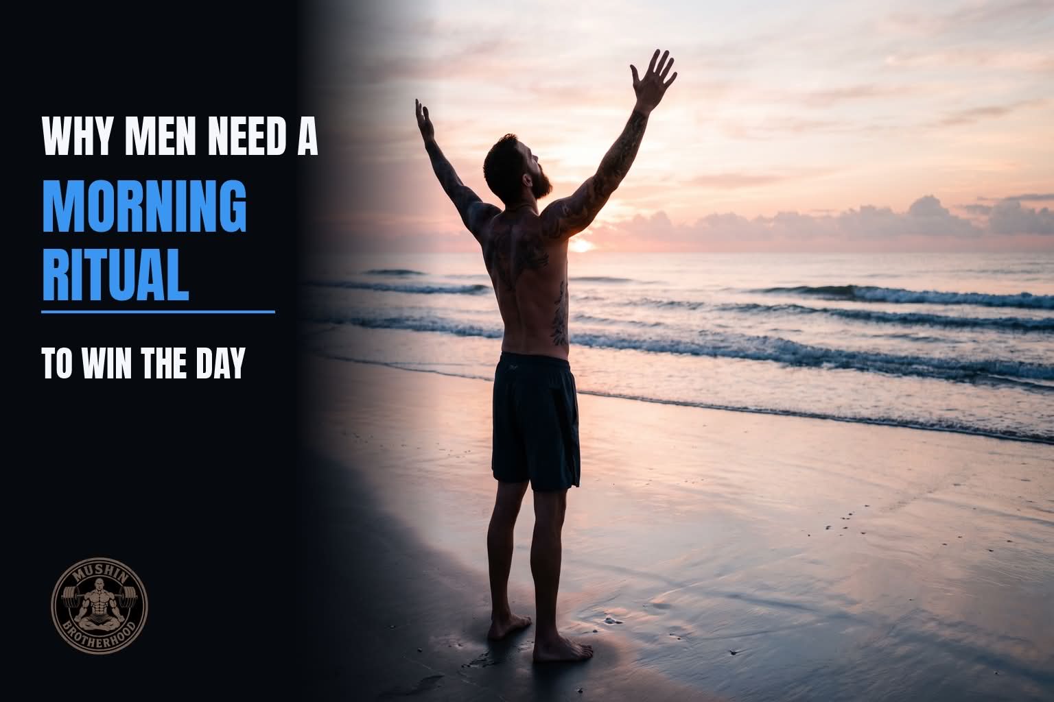 Why Men Need a Morning Ritual to Win The Day
