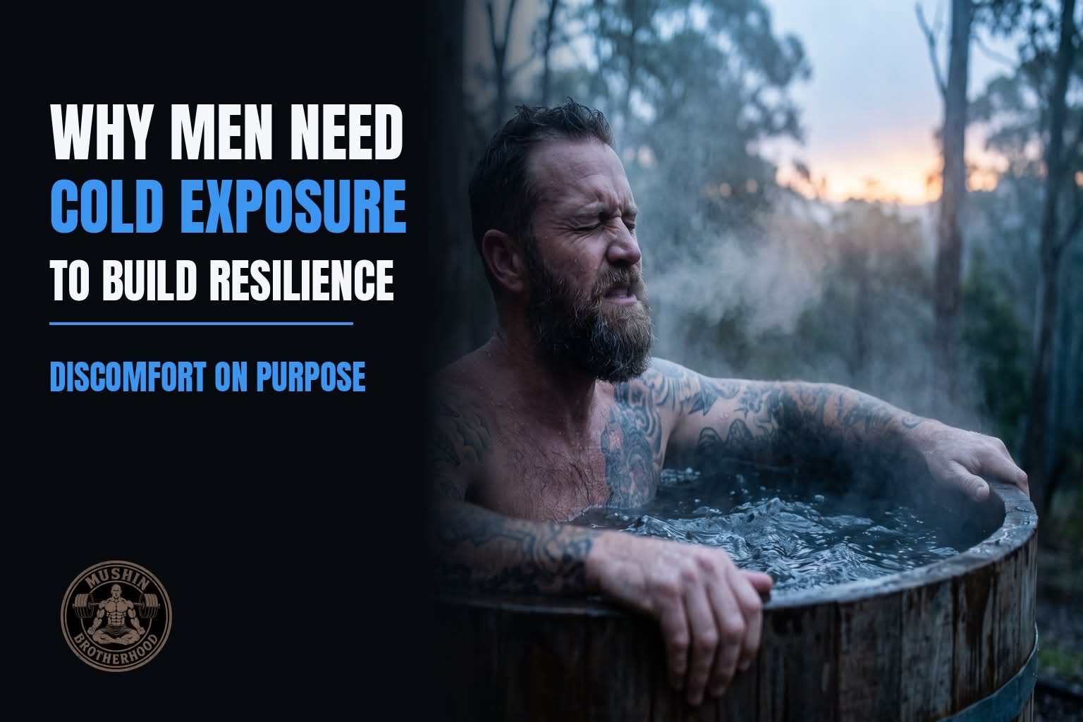 Why Men Need Cold Exposure to Build Resilience